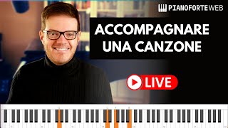 ACCOMPAGNARE UNA CANZONE AL PIANOFORTE  Live 🔴 [upl. by Silden]