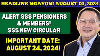 📣 ALERT SSS PENSIONERS amp MEMBERS SSS MAY BAGONG CIRCULAR IMPORTANT DATE AUGUST 24 2024 sss [upl. by Buller]