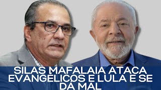 SILAS MAFALAIA ATACA EVANGÉLICOS E LULA E SE DÁ MAL [upl. by Hasen]