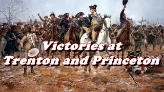 History Brief Victories at Trenton and Princeton [upl. by Annet]