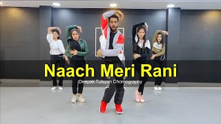 Naach Meri Rani Dance Cover  Guru Randhawa  Nora Fatehi  Deepak Tulsyan Choreography  G M Dance [upl. by Gnous]