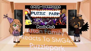 The Afton Family Reacts To SMG4 Puzzlepark  Gacha club [upl. by Lepley898]