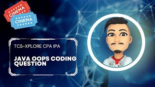 TCSXPLORE IPA CPA OOPS CODING QUESTION 35 MARKS JAVA MOVIE [upl. by Gnof]