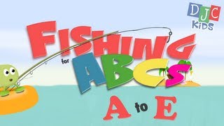 Alphabet  Fishing for ABCs  Letters A to E [upl. by Yhpos]