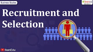 Learn the Recruitment and Selection Process of an Organization  iKen [upl. by Sabian105]