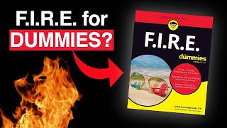 The FIRE Movement Has a New Textbook FIRE for Dummies [upl. by Acinor]