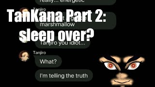 TanKana Part 2 Sleep over [upl. by Martinez449]