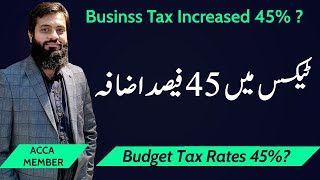 Budget 2025  45 Tax Rates for Business man  Big Increased in Tax  FBR  Income Tax [upl. by Eudoca]