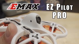 EMAX EZ Pilot PRO RTF Beginner FPV Kit 🏁 [upl. by Roane955]