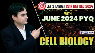 Cell Biology  June 2024 PYQ  CSIR NET Dec 2024  L4  Life Science  IFAS [upl. by Quickel608]