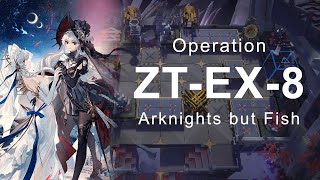 【Arknights】Zwillingstürme im Herbst  ZTEX8 but Fish [upl. by Aysa]