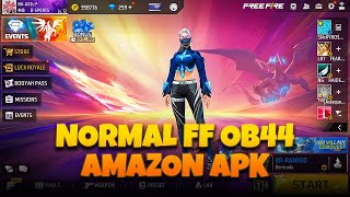 Normal free fire OB44 x86 AMAZON APK [upl. by Yelrihs]