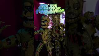 por qué Scraptrap puede hablar y springtrap no fnaf sorts [upl. by Odlawso]