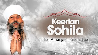 Bhai Amarjit Singh Taan  Keertan Sohila  Japuji Sahib Raehras Sahib [upl. by Nangatrad172]