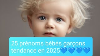 25 prénoms bébés garçons en 2025💙☀️ [upl. by Lahtnero]