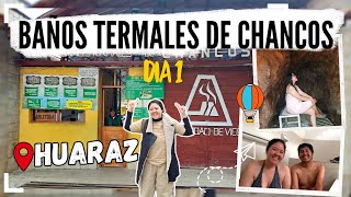 Viajamos a Huaraz 3 días y 2 noches  Día 1 ¿Cómo llegar a los Baños Termales de Chancos [upl. by Eitnom]