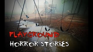 4 Disturbing True Playground Horror Stories [upl. by Eidnarb]