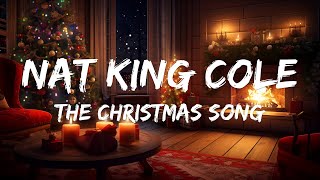 Nat King Cole  The Christmas Song Lyrics [upl. by Ahsiket276]