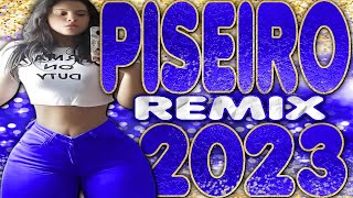 PISEIRO REMIX 2023  PISEIRO RAIZ 2023  PISEIRO PAREDÃO 2023  TOPS DO PISEIRO [upl. by Siurtemed]