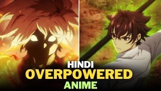 Top 10 Overpowered Anime to Watch in 2023 Hindi [upl. by Ahsial]