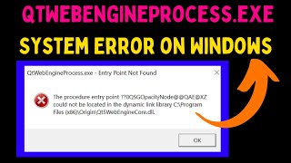 How to Fix QtWebEngineProcessexe System Error on Windows 11 [upl. by Modesta]