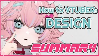 HOW TO VTUBER DESIGN SUMMARY [upl. by Leipzig803]