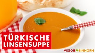 Türkische Rote Linsensuppe  Vegane Suppe mit roten Linsen  Mercimek Corbasi  Einfaches Rezept [upl. by Alisha]