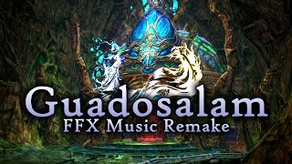 Guadosalam  Final Fantasy X Music Remake [upl. by Victory68]