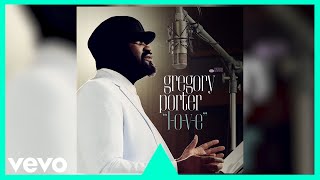 Gregory Porter  LOVE Official Audio [upl. by Goles]