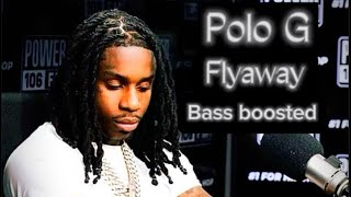 Polo G  Flyaway BASS BOOSTED Unreleased [upl. by Ajam]