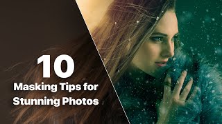 10 Masking Tips for Stunning Photos [upl. by Ahsein]