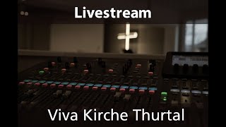 Gottesdienst Viva Kirche Thurtal 03112024 [upl. by Keldon892]