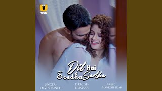 Dil Hai Seedha Sadha feat Kumaar [upl. by Yesac]