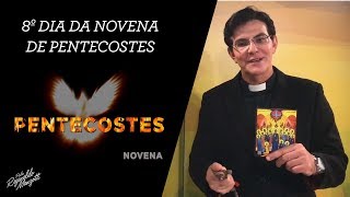 NOVENA DE PENTECOSTES  8º DIA [upl. by Annej762]