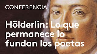 Hölderlin Lo que permanece lo fundan los poetas  Helena Cortés Gabaudan [upl. by Elatia]