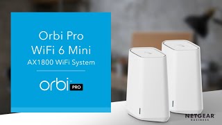 Meet the NETGEAR Orbi Pro WiFi 6 Mini System  SXK30 [upl. by Medora]