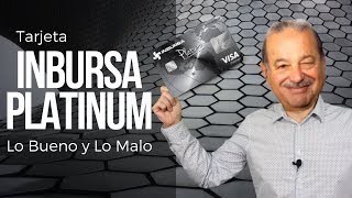 Inbursa Platinum  Lo Bueno y Lo Malo ¿Te conviene [upl. by Noremmac]