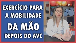 EXERCÃCIO PARA MELHORAR A MOBILIDADE DA MÃƒO DEPOIS DO AVC [upl. by Kingston]