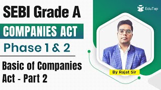 Basic of Companies Act  Part 2  Phase 1 amp 2  SEBI Grade A 2022 [upl. by Hsirahc207]