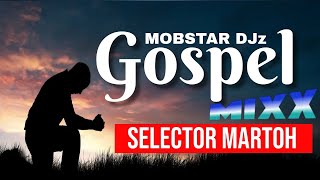 GOSPEL MIXX 1SELECTOR MARTOHJABIDIIRAFFBANGICOLLO GEKKO DYDDA [upl. by Ecirtra]