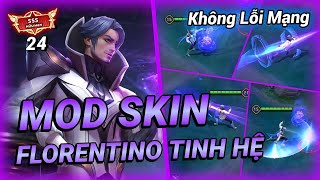 Hướng Dẫn Mod Skin Florentino Tinh Hệ Full Hiệu Ứng Mùa 4 S24 Liên Quân Mobile [upl. by Vitale]