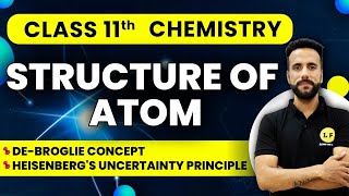 Class 11 Chemistry  Structure of Atom  DeBroglie Concept and Heisenbergs Uncertainty Principle [upl. by Okin]