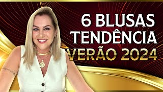 As 6 Blusas Tendência Verão 2024 [upl. by Ahsiemal699]