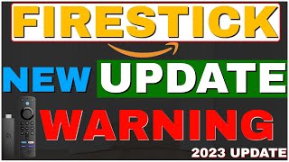 New FIRESTICK UPDATE WARNING 2023 [upl. by Eifos]