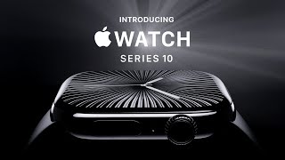 Introducing Apple Watch Series 10  Apple [upl. by Sherie439]