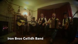 Ye Jacobites by Name  Morrisons Jig  Iron Broo Ceilidh Band Burns Night [upl. by Emmerich]