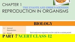 Part7 REPRODUCTION IN ORGANISMS chapter1 NCERT class 12th biology [upl. by Dieter]