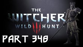 Lets Play The Witcher 3 Wild Hunt GOTY Part 348 A Fitting Burial [upl. by Arela341]