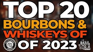 The TOP 20 BOURBONS amp WHISKEYS of 2023 [upl. by Anat637]