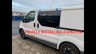 FINALLY GETTING A WINDOW  Renault Trafic Van Camper Conversion [upl. by Etteloiv]